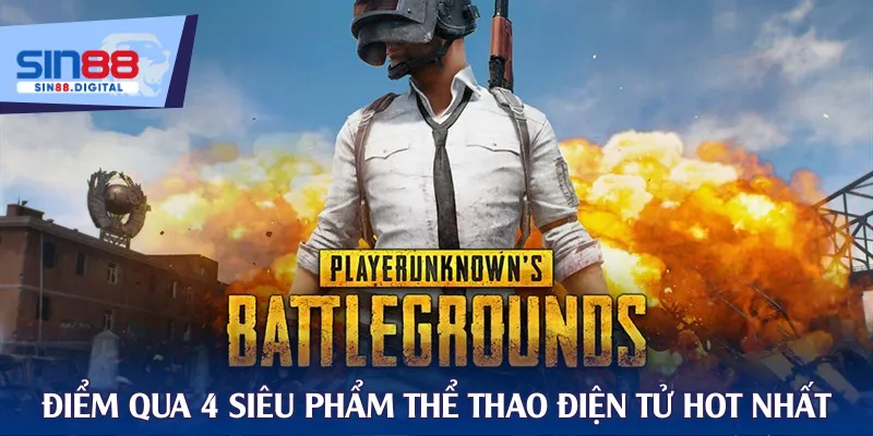 Điểm qua 4 siêu phẩm thể thao điện tử hot nhất