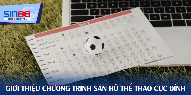 Giới thiệu chương trình săn hũ thể thao cực đỉnh