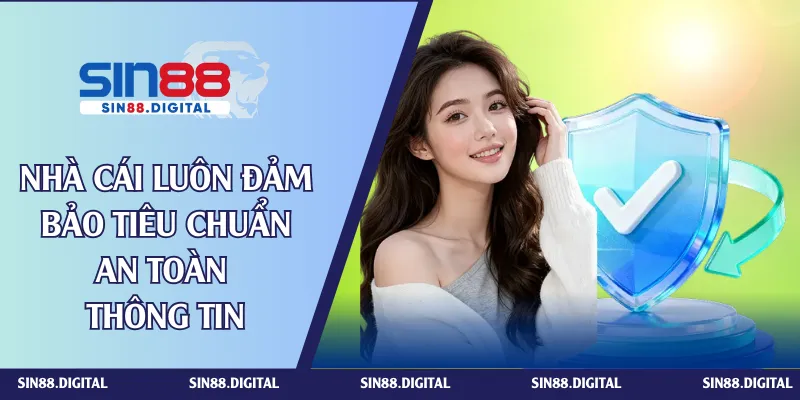 Nhà cái luôn đảm bảo tiêu chuẩn an toàn thông tin